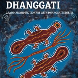 Dhanggati Grammar and Dictionary with Dhanggati Stories