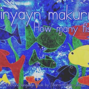 Minyayn makurr? How many fish?