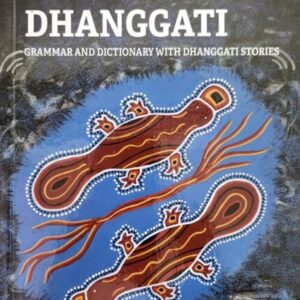 Dhanggati Grammar and Dictionary with Dhanggati Stories