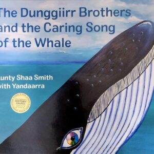 The Dunggiirr Brothers and the Caring Song of the Whale