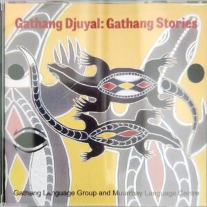 Gathang Djuyal: Gathang Stories