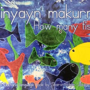 Minyayn makurr? How many fish?