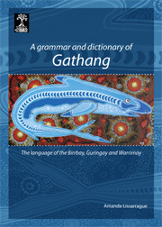 A grammar and dictionary of Gathang. The language of the Birrbay, Guringay and Warrimay